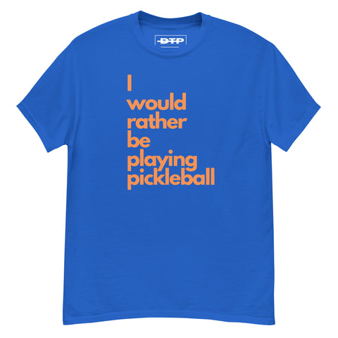 I Would Rather Be Playing Pickleball Men's Classic Tee