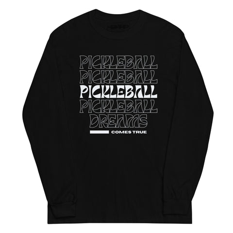 Pickleball Comes True Men’s Long Sleeve Shirt
