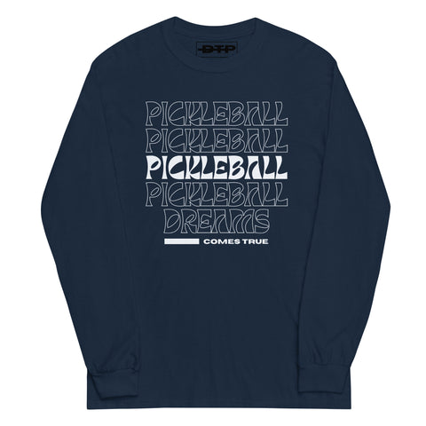 Pickleball Comes True Men’s Long Sleeve Shirt