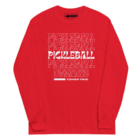 Pickleball Comes True Men’s Long Sleeve Shirt