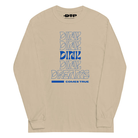 Dink Dreams Come True Men’s Long Sleeve Shirt