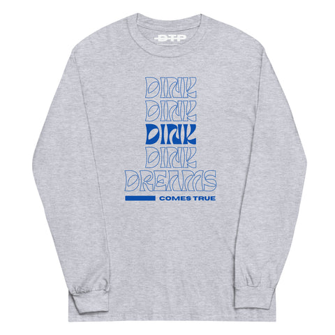 Dink Dreams Come True Men’s Long Sleeve Shirt