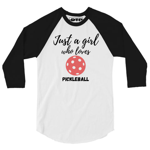 Just A Girl-Pickleball 3/4 sleeve raglan shirt