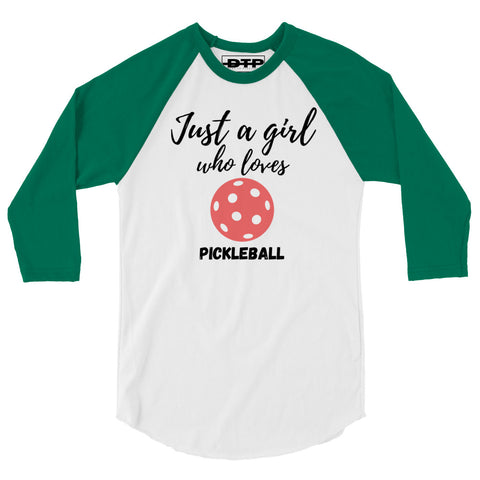 Just A Girl-Pickleball 3/4 sleeve raglan shirt