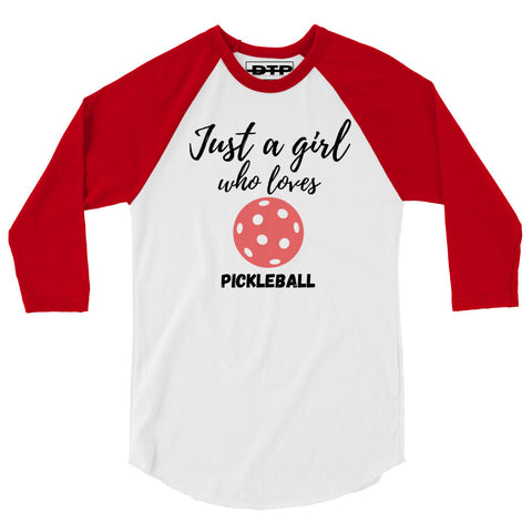 Just A Girl-Pickleball 3/4 sleeve raglan shirt
