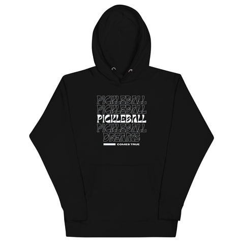 Pickleball Comes True Unisex Hoodie