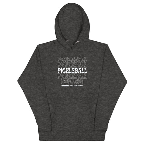 Pickleball Comes True Unisex Hoodie