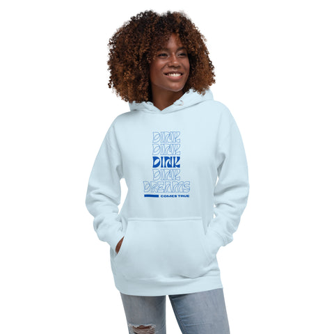 Dink Dreams Come True Unisex Hoodie