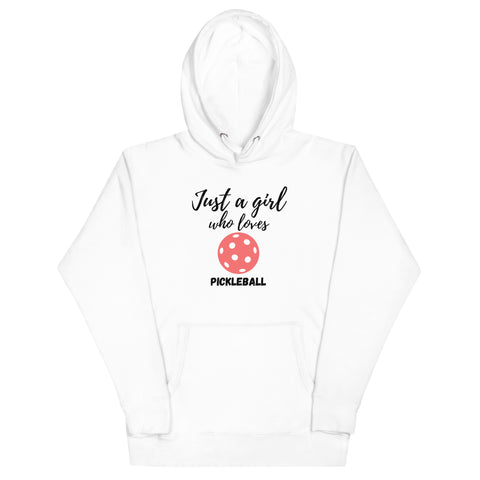 Just A Girl Who Loves Pickleball Unisex Hoodie
