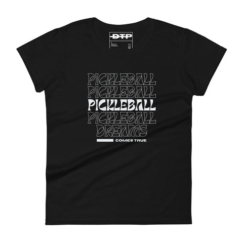 Pickleball Comes True Women's Short Sleeve T-Shirt