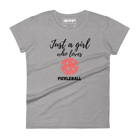 Just A Girl Who Loves Pickleball Women's Short Sleeve T-Shirt