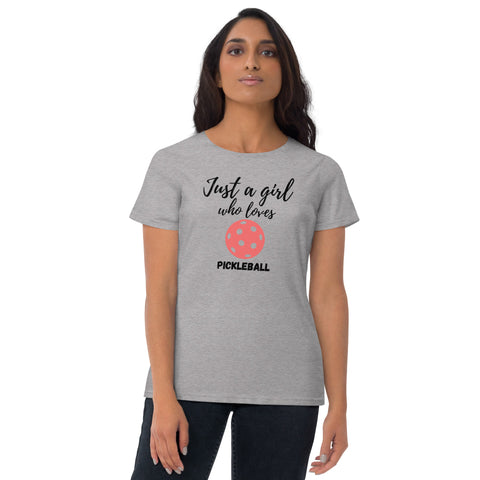 Just A Girl Who Loves Pickleball Women's Short Sleeve T-Shirt