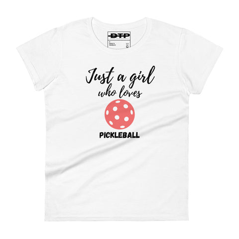 Just A Girl Who Loves Pickleball Women's Short Sleeve T-Shirt