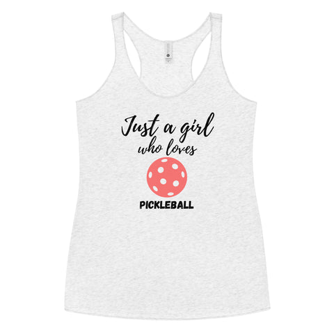 Just A Girl Who Loves Pickleball Women's Racerback Tank Top