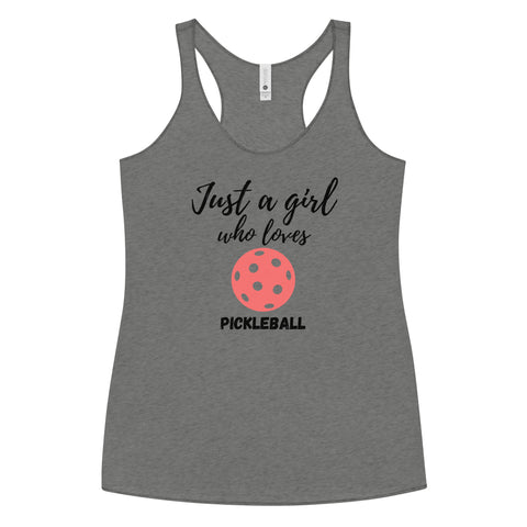 Just A Girl Who Loves Pickleball Women's Racerback Tank Top