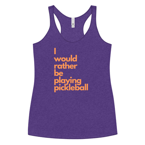 I Would Rather Be Playing Pickleball Women's Racerback Tank Top
