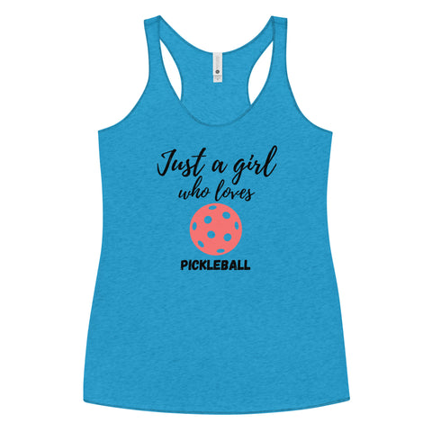 Just A Girl Who Loves Pickleball Women's Racerback Tank Top