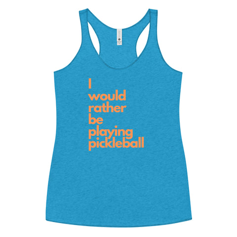 I Would Rather Be Playing Pickleball Women's Racerback Tank Top